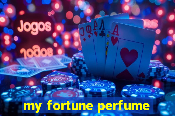 my fortune perfume